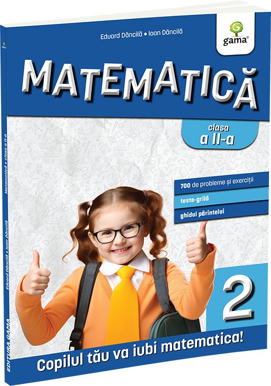 Matematica si explorarea mediului clasa a II-a. Editia a III-a - Eduard Dăncilă & Ioan Dăncilă
